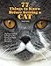 77 Things to Know Before Getting a Cat: The Essential Guide to Preparing Your Family and Home for a Feline Companion by Ewing Susan