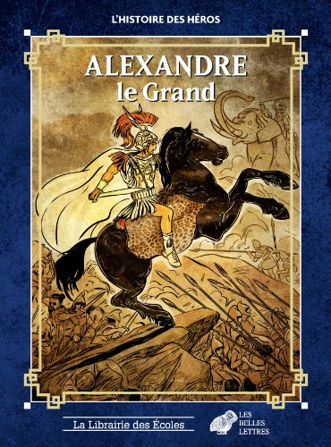 Alexandre le Grand by Bernadette Choppin-Lebedeff