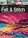 Art in Felt & Stitch: Creating beautiful works of art using fleece, fibres and threads by Moy MacKay, Polly Pinder