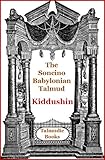 Talmud Kiddushin (Soncino Babylonian Talmud Book 30)