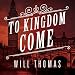 To Kingdom Come: Barker & Llewelyn Series, Book 2 by
