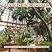 Garden Rooms: Greenhouse, Sunroom and Solarium Design by
