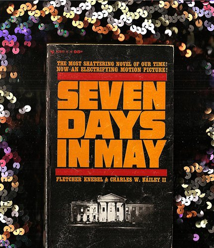 Seven Days in May B000E1CBXO Book Cover