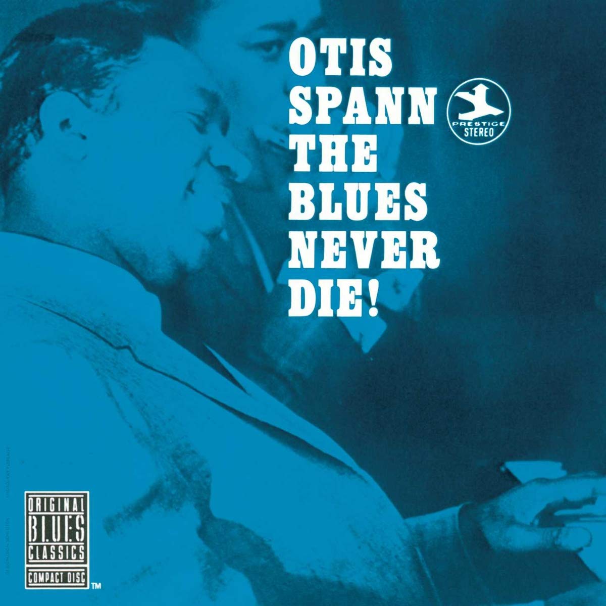 Otis Spann The Blues Never Die Amazon Com Music