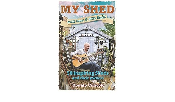 My Shed And How It Was Built Donato Cinicolo 9781845285500 - 