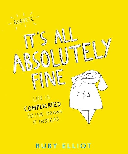 Download It's All Absolutely Fine: Life is complicated, so I've drawn it instead PDF