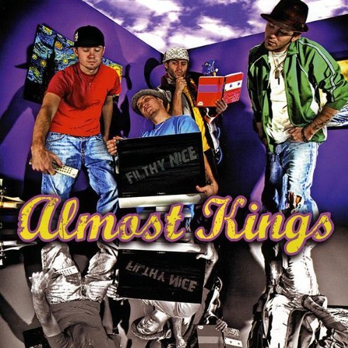 Almost Kings - Filthy Nice - Zortam Music