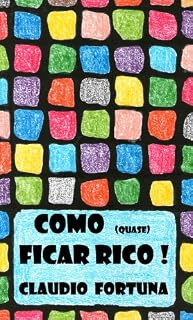 Livro Como (quase) ficar rico!