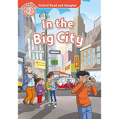 Oxford Read And Imagine 2. In The Big City (+ MP3) Oxford Read And Imagine 2. In The Big City (+ MP3)