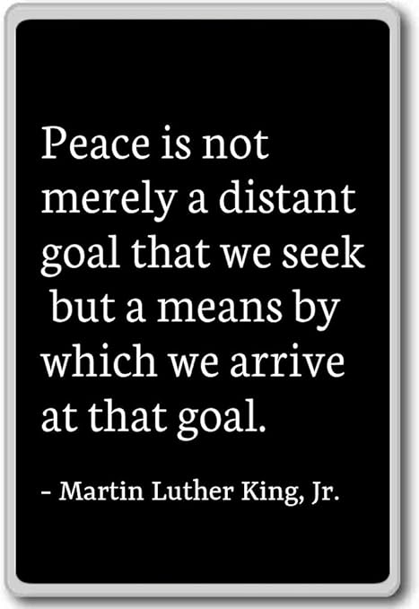 Amazon Com Peace Is Not Merely A Distant Goal Martin Luther King Jr Quotes Fridge Magnet Black Kitchen Dining