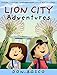 Lion City Adventures: Explore Singapore, Learn Cool Stuff and Solve Mini-Mysteries