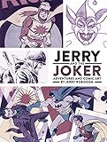 Jerry and the Joker: Adventures and Comic Art by