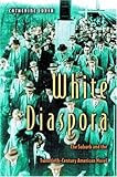 White Diaspora : The Suburb and the Twentieth-Century American Novel, Jurca, Catherine, 0691057346