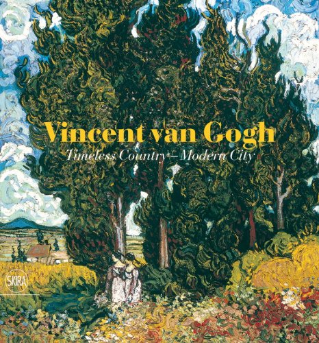 Vincent van Gogh: Timeless Country - Modern City