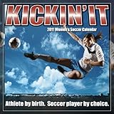 Kickin It: Women's Soccer 2011 Wall Calendar (Calendar) by
