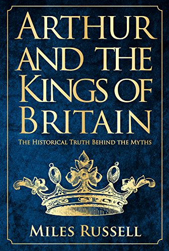 [Book] Arthur and the Kings of Britain: The Historical Truth Behind the Myths<br />W.O.R.D