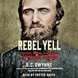 Rebel Yell: The Violence, Passion, and Redemption of Stonewall Jackson by 