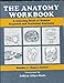 The Anatomy Workbook: A Coloring Book of Human Regional and Sectional Anatomy by