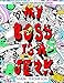 Coloring Books for Adults Relaxation: My Boss is a Jerk: (Volume 4 of Humorous Coloring Books Series by Mark Thompson) by Mark Thompson, Coloring Tiger