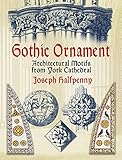 Gothic Ornament: Architectural Motifs from York Cathedral (Dover Pictorial Archive)