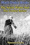 Mail Order Bride: The Amish Widow And The Cowboy Father (A Clean Western Historical Christian Romanc by 