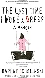The Last Time I Wore A Dress