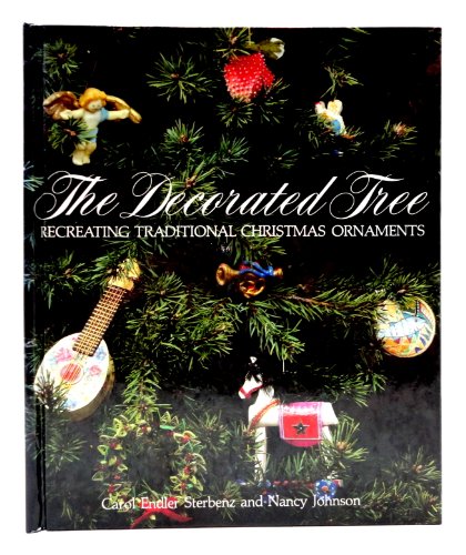 The Decorated Tree : Recreating Traditional Christmas Ornaments