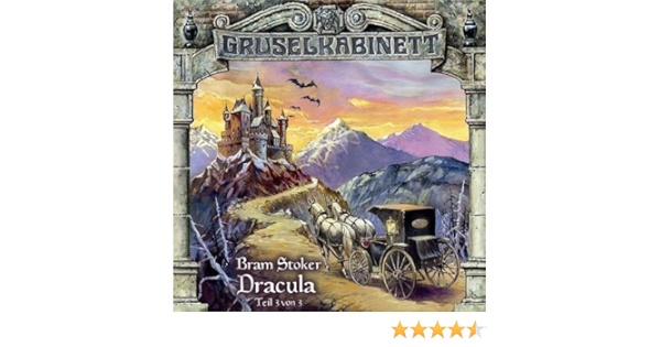 Bram Stoker Lutz Mackensy Joachim Hoppner Tobias Kluckert Gruselkabinett Folge 19 Dracula Teil 3 Von 3 Amazon Com Music