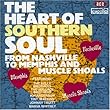 Heart of Southern Soul: From Nashville to Memphis and Muscle Shoals