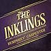 The Inklings: C. S. Lewis, J. R. R. Tolkien, Charles Williams, and Their Friends by 