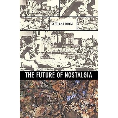 The Future of Nostalgia Paperback &amp;ndash; March 28, 2002