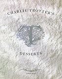 Charlie Trotter's Desserts