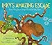 Inky's Amazing Escape: How a Very Smart Octopus Found His Way Home