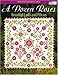 A Dozen Roses: Beautiful Quilts and Pillows by 