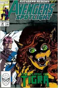 Avengers Spotlight #38 : Featuring Tigra (Marvel Comics): Roy ...