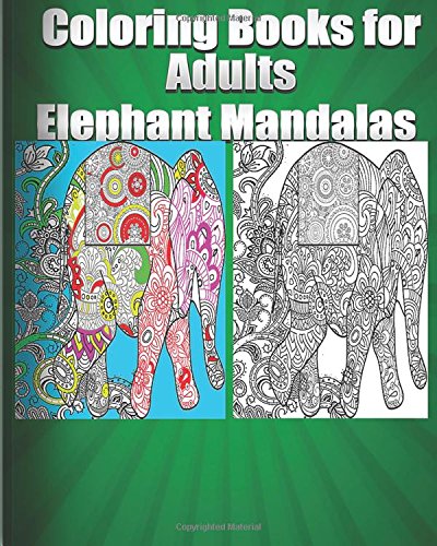 Coloring Book For Adults Elephant Mandalas (Animals & Mandalas) Coloring Book For Adults Elephant Mandalas (Animals & Mandalas)