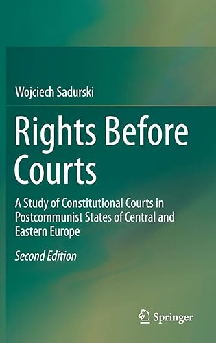 Download Rights Before Courts: A Study of Constitutional Courts in Postcommunist States of Central and Eastern Europe PDF