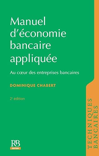 Download Manuel d'économie bancaire appliquée: Au coeur des entreprises bancaires. PDF