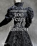 Fashion Forward: 300 Years of Fashion by 