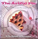 The Artful Pie: Unforgettable Recipes for Creative Cooks by 