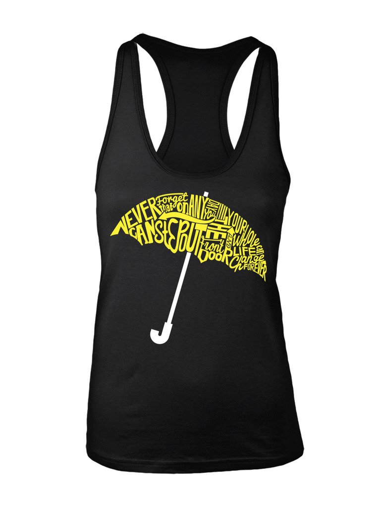  How I Met Your Mother You Can Step Out The Front Door Racer Back Shirts