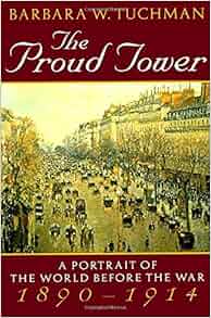 12+ The Proud Tower: A Portrait Of The World Before The War, 1890-1914 Images