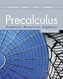 Precalculus: Graphical, Numerical, Algebraic (8th Edition)