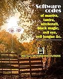 Software codes of mantra, tantra, witchcraft, black magic, evil eye, evil tongue &c.: Along with a b by VED from VICTORIA INSTITUTIONS