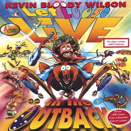 Kevin Bloody Wilson - Let Loose Live In The Outback By Kevin Bloody Wilson - Zortam Music