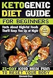 Ketogenic Diet Guide for Beginners: 21-Day Ketogenic Meal Plan To Reset Your Body by Emmet Cruz