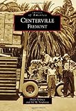 Centerville, Fremont (Images of America Series)