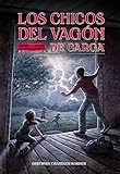 Los chicos del vagon de carga (Spanish Edition) (The Boxcar Children Mysteries)