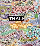 Thali: Contemporary Aboriginal Art by 