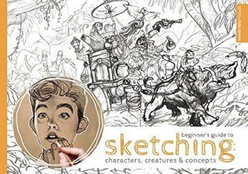 Download Beginner's Guide to Sketching: Characters, Creatures & Concepts. PDF